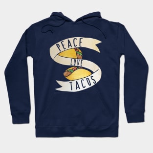 Peace Love Tacos Hoodie